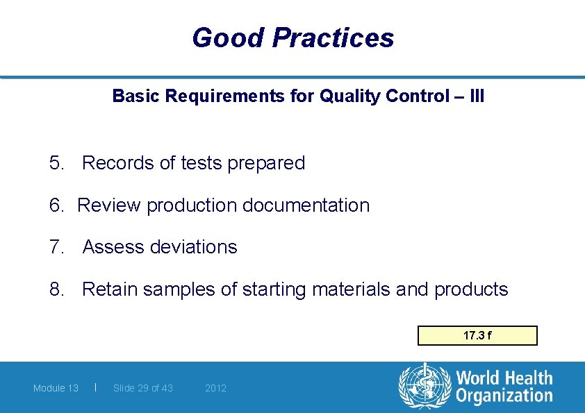 Good Practices Basic Requirements for Quality Control – III 5. Records of tests prepared