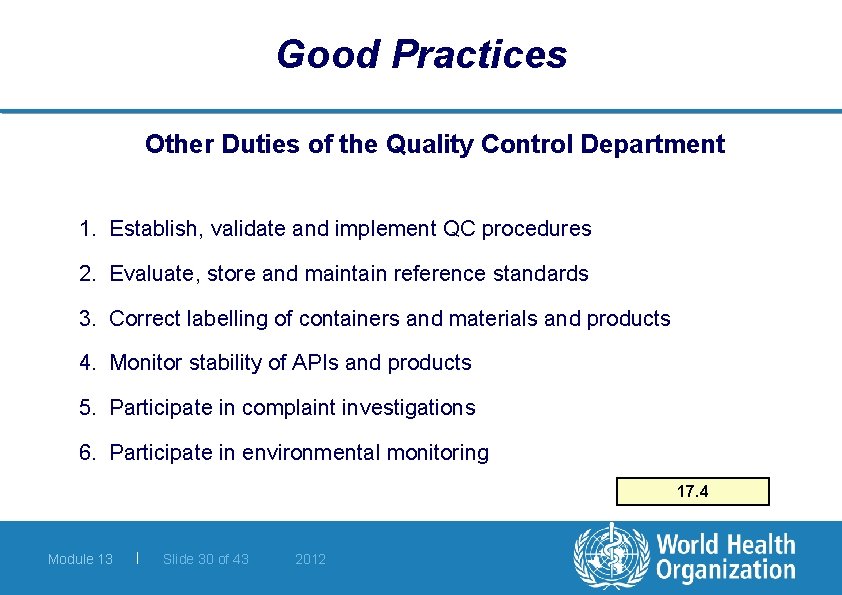 Good Practices Other Duties of the Quality Control Department 1. Establish, validate and implement