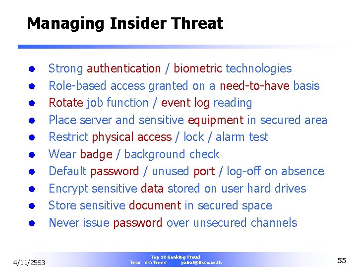 Managing Insider Threat l l l l l 4/11/2563 Strong authentication / biometric technologies