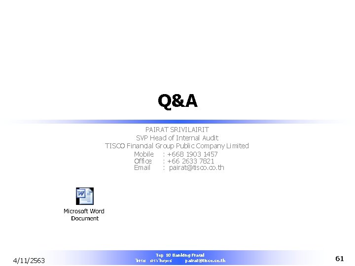 Q&A PAIRAT SRIVILAIRIT SVP Head of Internal Audit TISCO Financial Group Public Company Limited