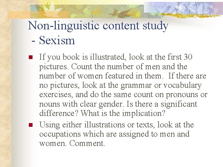Non-linguistic content study - Sexism n n If you book is illustrated, look at