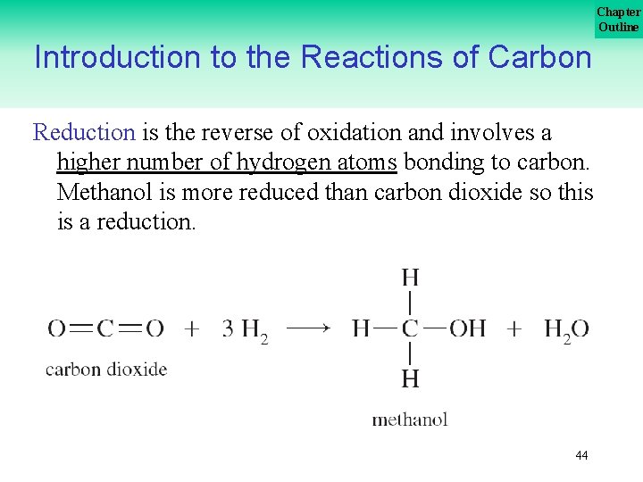 Chapter Outline Introduction to the Reactions of Carbon Reduction is the reverse of oxidation