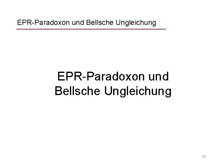 EPR-Paradoxon und Bellsche Ungleichung 18 