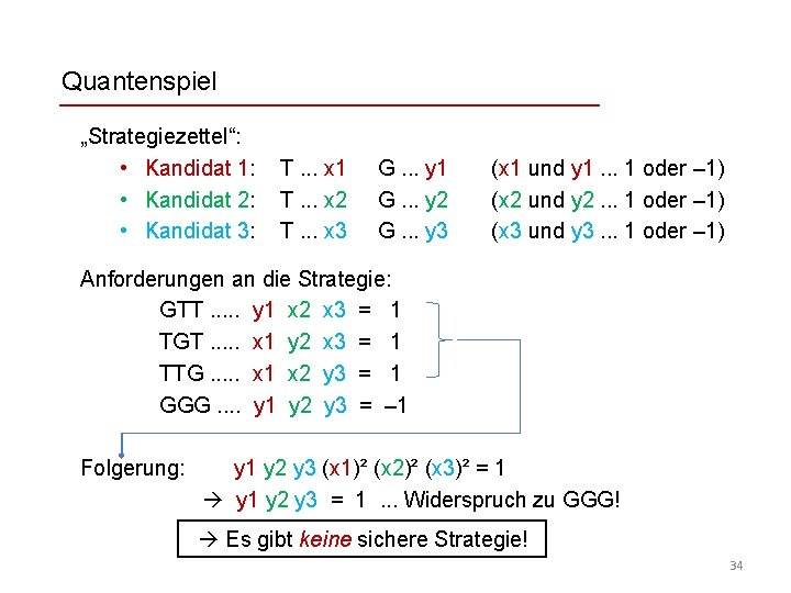 Quantenspiel „Strategiezettel“: • Kandidat 1: • Kandidat 2: • Kandidat 3: T. . .