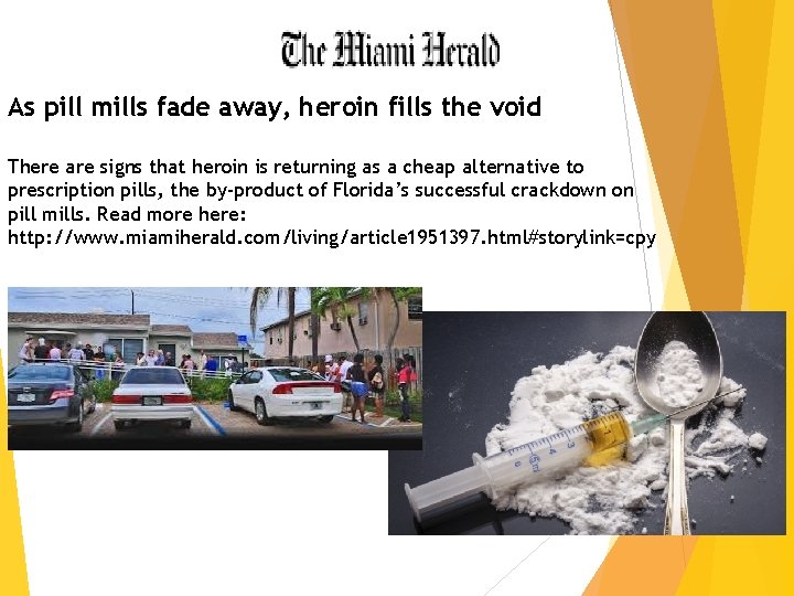 As pill mills fade away, heroin fills the void There are signs that heroin