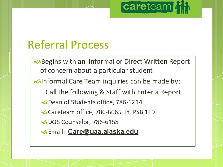 UAA Careteam Referral Process Begins with an Informal or Direct Written Report of concern