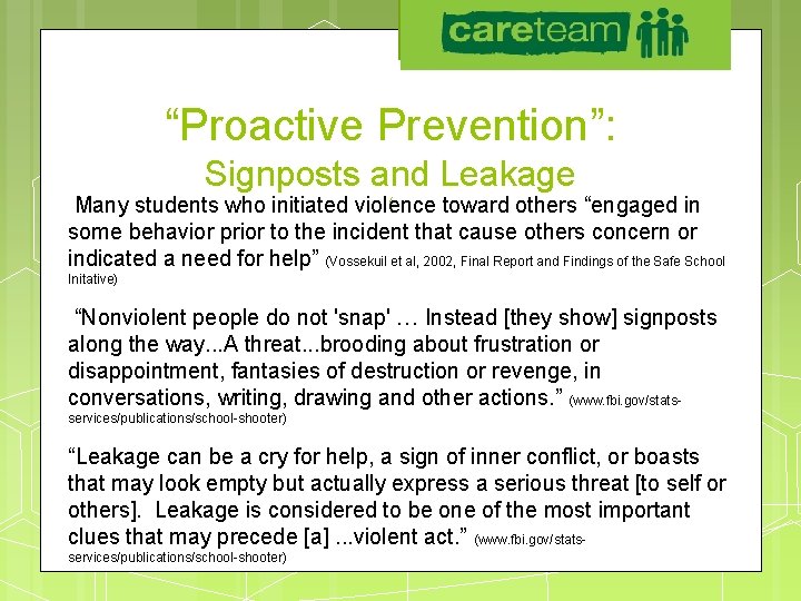 UAA Careteam “Proactive Prevention”: Signposts and Leakage ( Many students who initiated violence toward