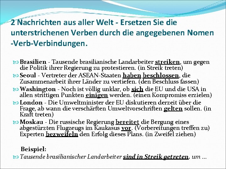 2 Nachrichten aus aller Welt - Ersetzen Sie die unterstrichenen Verben durch die angegebenen