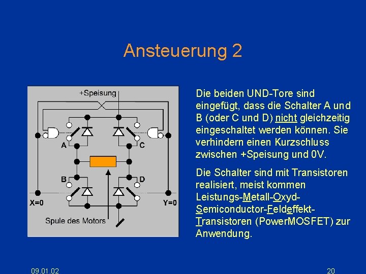 Ansteuerung 2 Die beiden UND-Tore sind eingefügt, dass die Schalter A und B (oder