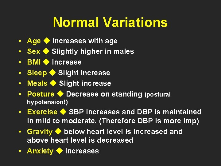 Normal Variations • • • Age Increases with age Sex Slightly higher in males