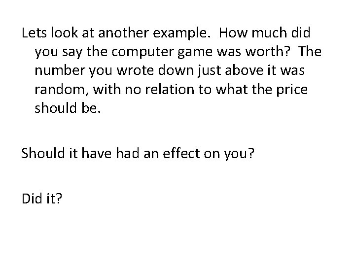 Lets look at another example. How much did you say the computer game was