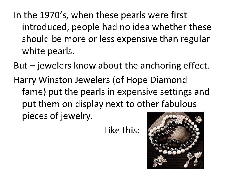 In the 1970’s, when these pearls were first introduced, people had no idea whether