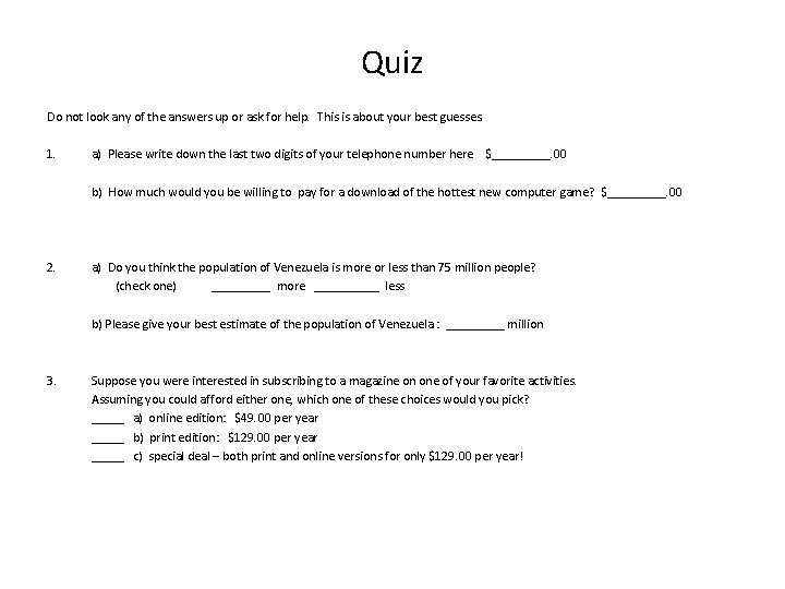 Quiz Do not look any of the answers up or ask for help. This