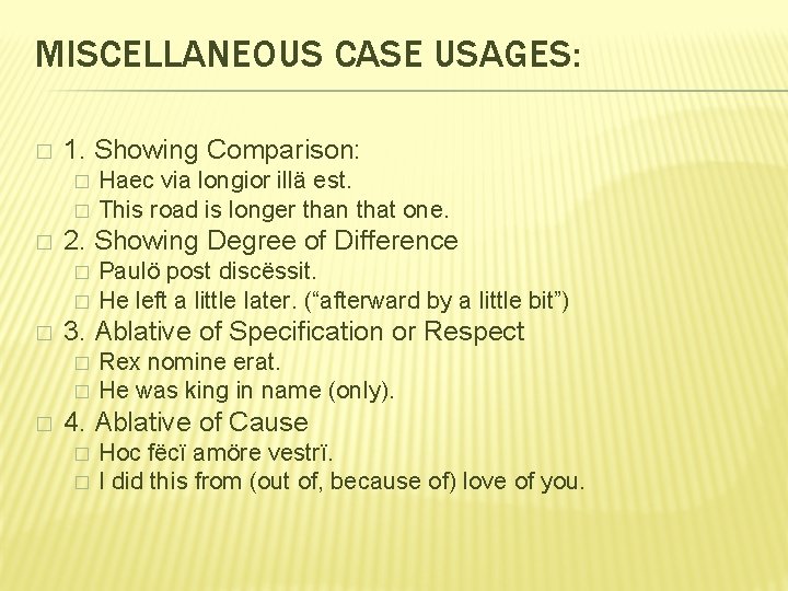 MISCELLANEOUS CASE USAGES: � 1. Showing Comparison: � � � 2. Showing Degree of