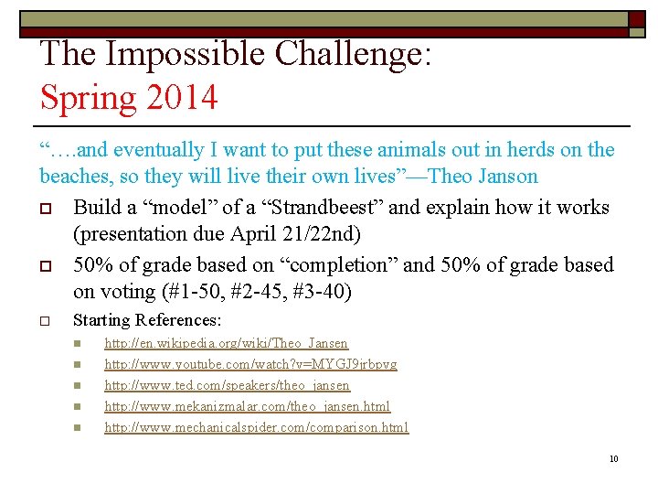 The Impossible Challenge: Spring 2014 “…. and eventually I want to put these animals