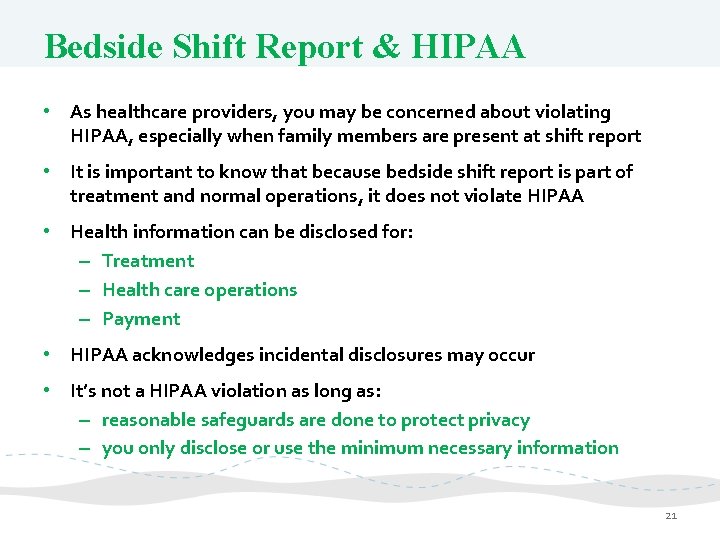 Bedside Shift Report & HIPAA • As healthcare providers, you may be concerned about
