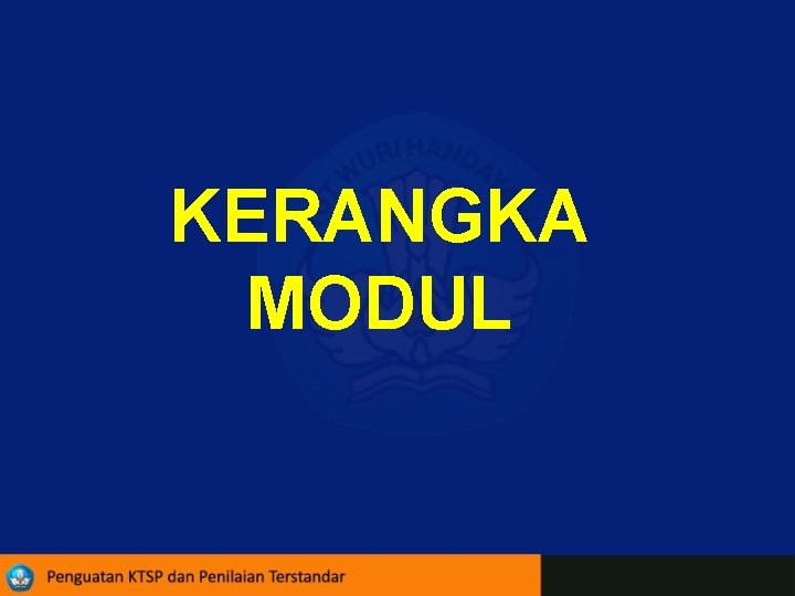 KERANGKA MODUL 