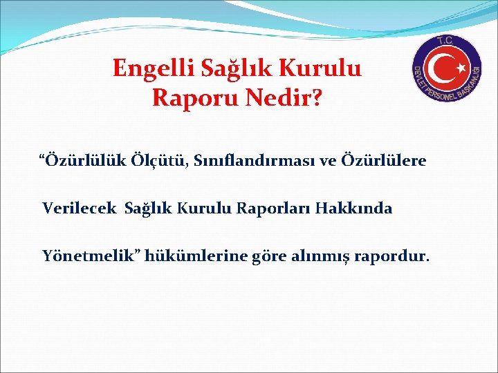 Engelli Sağlık Kurulu Raporu Nedir? “Özürlülük Ölçütü, Sınıflandırması ve Özürlülere Verilecek Sağlık Kurulu Raporları