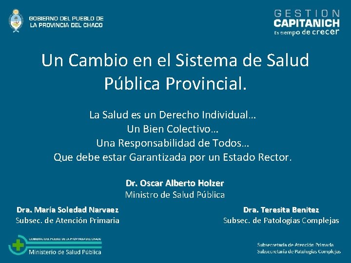 Un Cambio en el Sistema de Salud Pública Provincial. La Salud es un Derecho