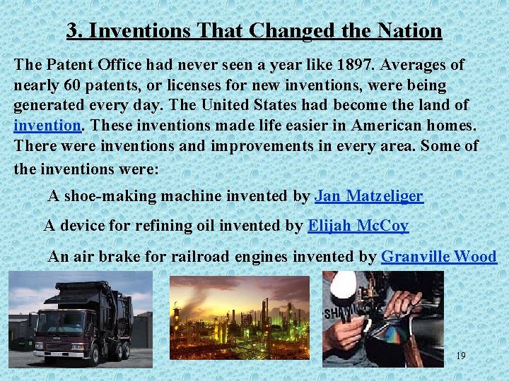 3. Inventions That Changed the Nation The Patent Office had never seen a year
