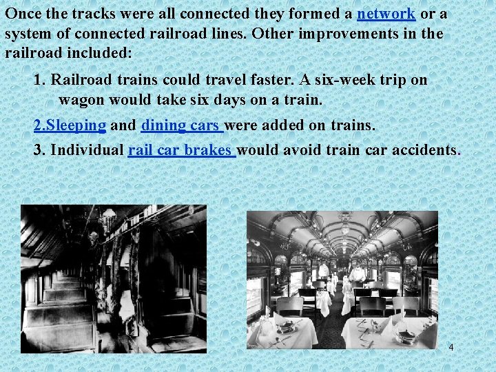 Once the tracks were all connected they formed a network or a system of