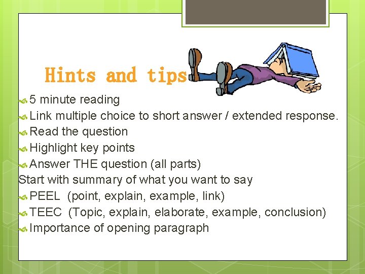 Hints and tips: 5 minute reading Link multiple choice to short answer / extended