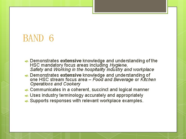 BAND 6 Demonstrates extensive knowledge and understanding of the HSC mandatory focus areas including