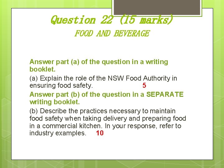 Question 22 (15 marks) FOOD AND BEVERAGE Answer part (a) of the question in