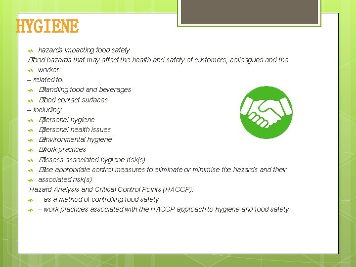 HYGIENE hazards impacting food safety � food hazards that may affect the health and