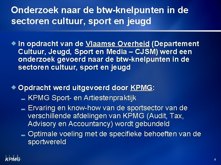 Onderzoek naar de btw-knelpunten in de sectoren cultuur, sport en jeugd In opdracht van