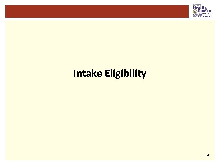 Intake Eligibility 14 