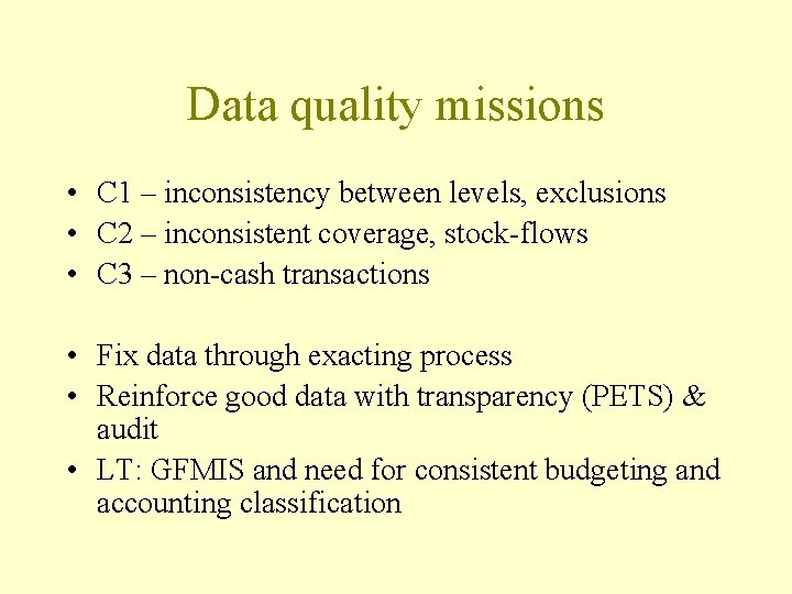 Data quality missions • C 1 – inconsistency between levels, exclusions • C 2