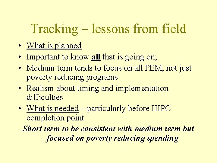 Tracking – lessons from field • What is planned • Important to know all