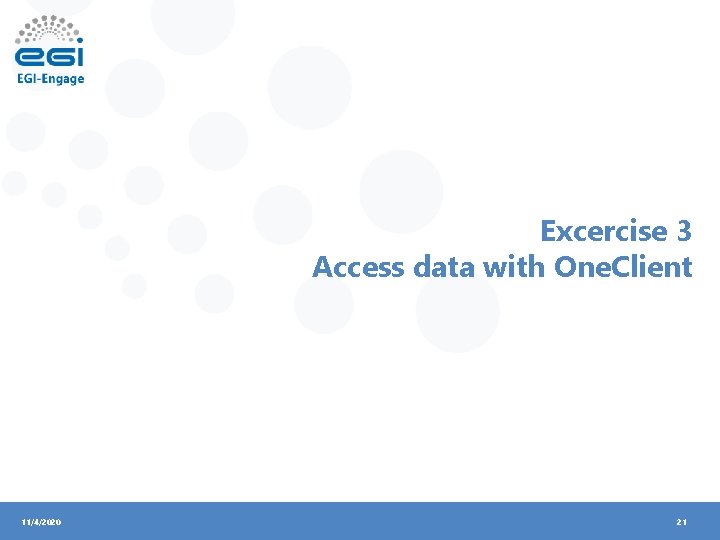 Excercise 3 Access data with One. Client 11/4/2020 21 