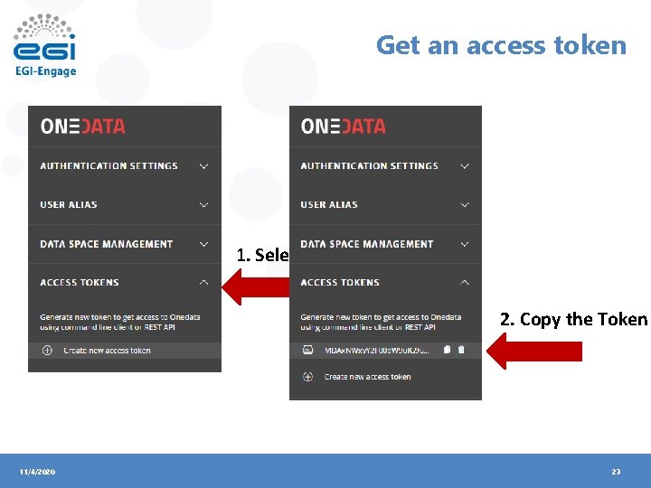 Get an access token 1. Select Access Tokens 2. Copy the Token 11/4/2020 23