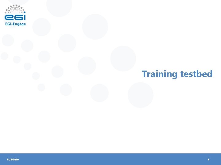 Training testbed 11/4/2020 4 