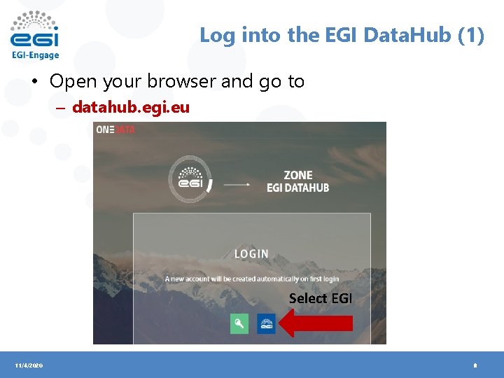 Log into the EGI Data. Hub (1) • Open your browser and go to