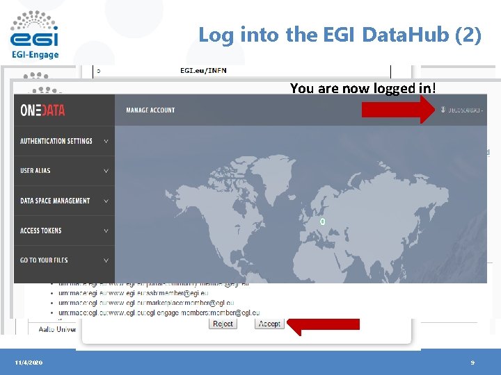 Log into the EGI Data. Hub (2) You are now logged in! Insert your