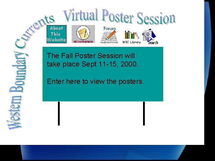 About This Website WBC Library The Fall Poster Session will take place Sept 11