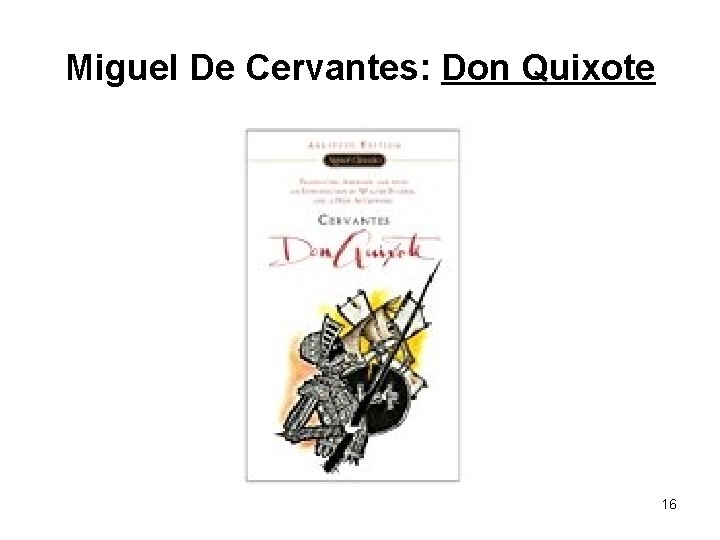 Miguel De Cervantes: Don Quixote 16 