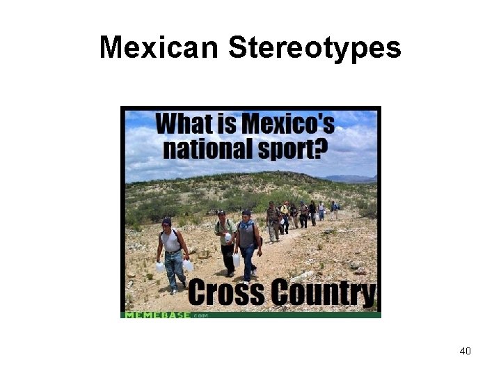 Mexican Stereotypes 40 