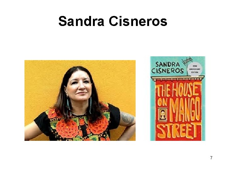 Sandra Cisneros 7 
