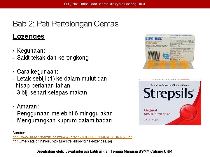 Duty slot Bulan Sabit Merah Malaysia Cabang UKM Bab 2: Peti Pertolongan Cemas Lozenges