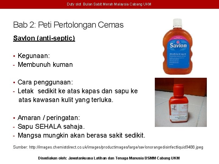 Duty slot Bulan Sabit Merah Malaysia Cabang UKM Bab 2: Peti Pertolongan Cemas Savlon