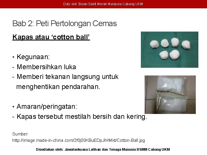 Duty slot Bulan Sabit Merah Malaysia Cabang UKM Bab 2: Peti Pertolongan Cemas Kapas