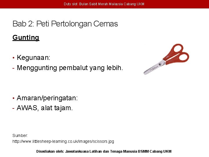Duty slot Bulan Sabit Merah Malaysia Cabang UKM Bab 2: Peti Pertolongan Cemas Gunting
