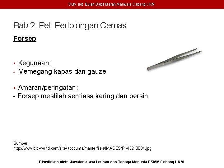 Duty slot Bulan Sabit Merah Malaysia Cabang UKM Bab 2: Peti Pertolongan Cemas Forsep