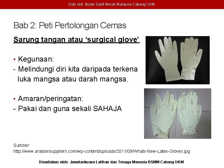 Duty slot Bulan Sabit Merah Malaysia Cabang UKM Bab 2: Peti Pertolongan Cemas Sarung