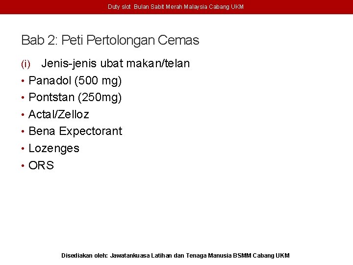 Duty slot Bulan Sabit Merah Malaysia Cabang UKM Bab 2: Peti Pertolongan Cemas Jenis-jenis