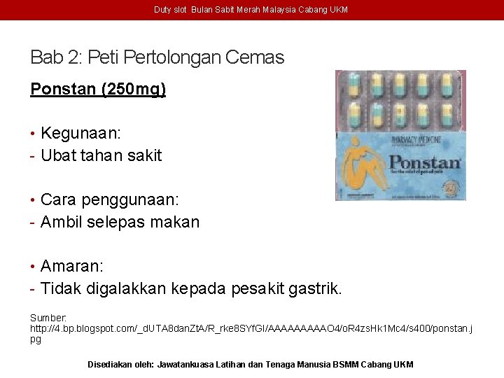 Duty slot Bulan Sabit Merah Malaysia Cabang UKM Bab 2: Peti Pertolongan Cemas Ponstan